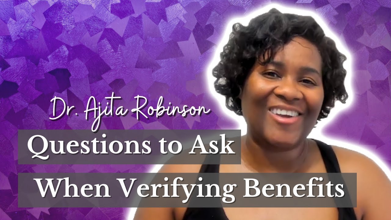 Questions to Ask When Verifying Benefits