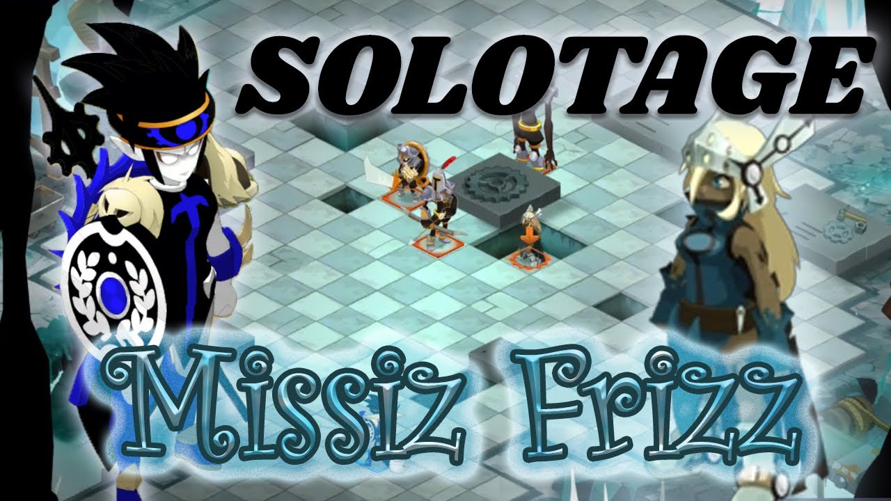 [SOLOTAGE] Missiz Frizz - Iop - Dofus 3.2