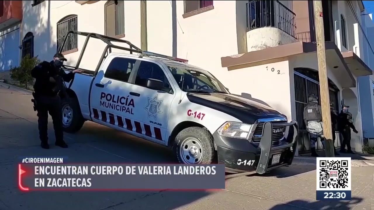 Encuentran sin vida a Valeria Landeros, joven desaparecida en Zacatecas | Noticias Ciro Gómez Leyva