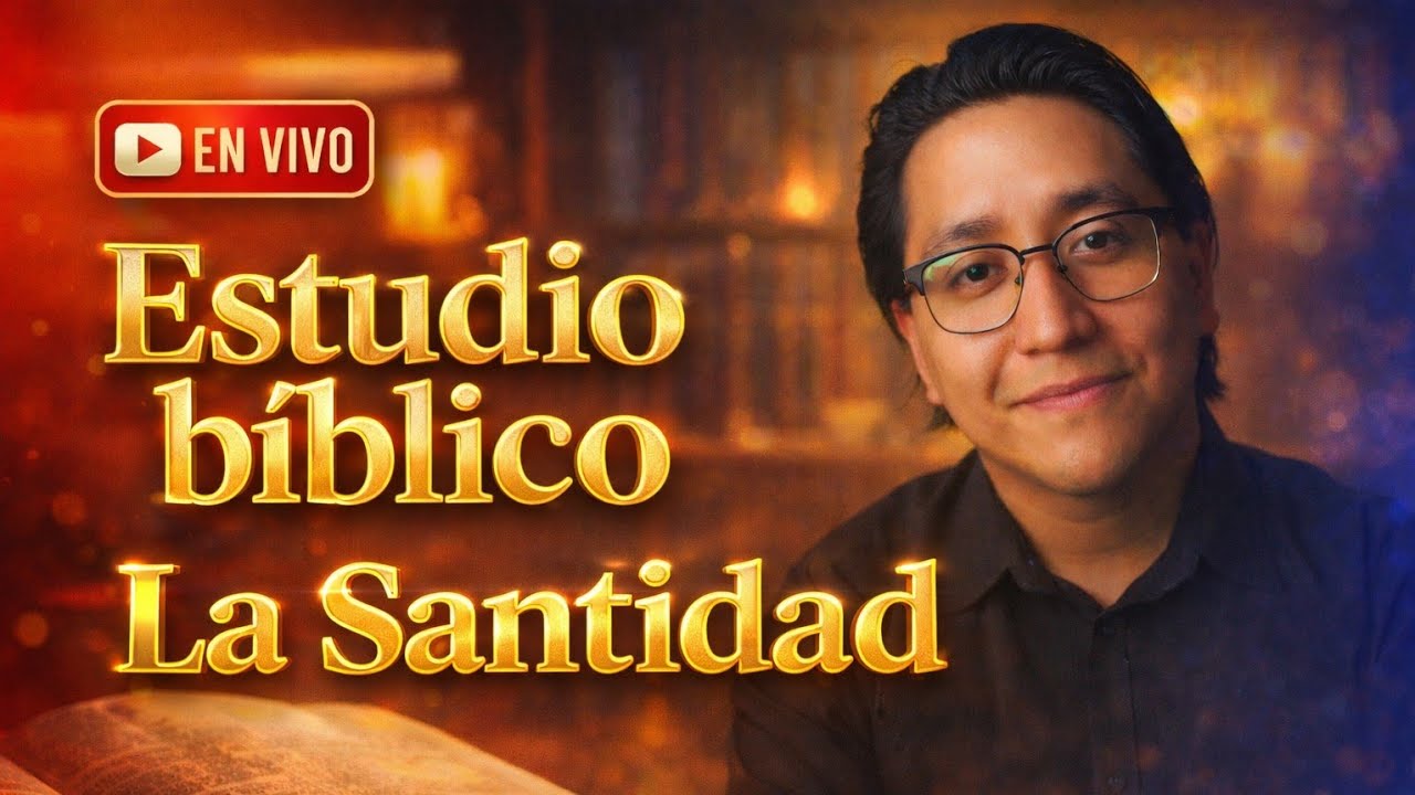 La Santidad | Estudio Biblico 