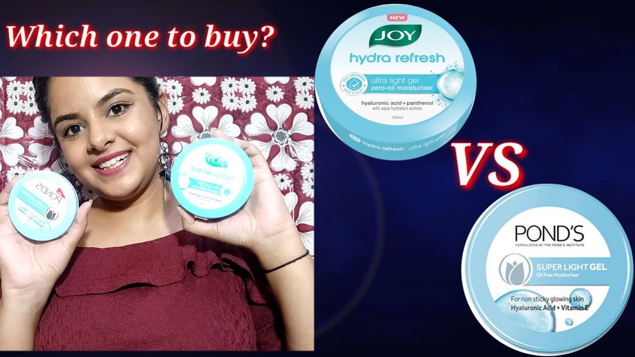 Joy Hydra fresh ultra light zero oil moisturizer vs Ponds super light gel moisturizer 💙💙
