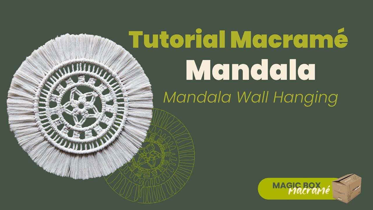 Tutorial Mandala Macramé - DIY Mandala Wall Hanging - MAGIC BOX✨ Hecho a mano
