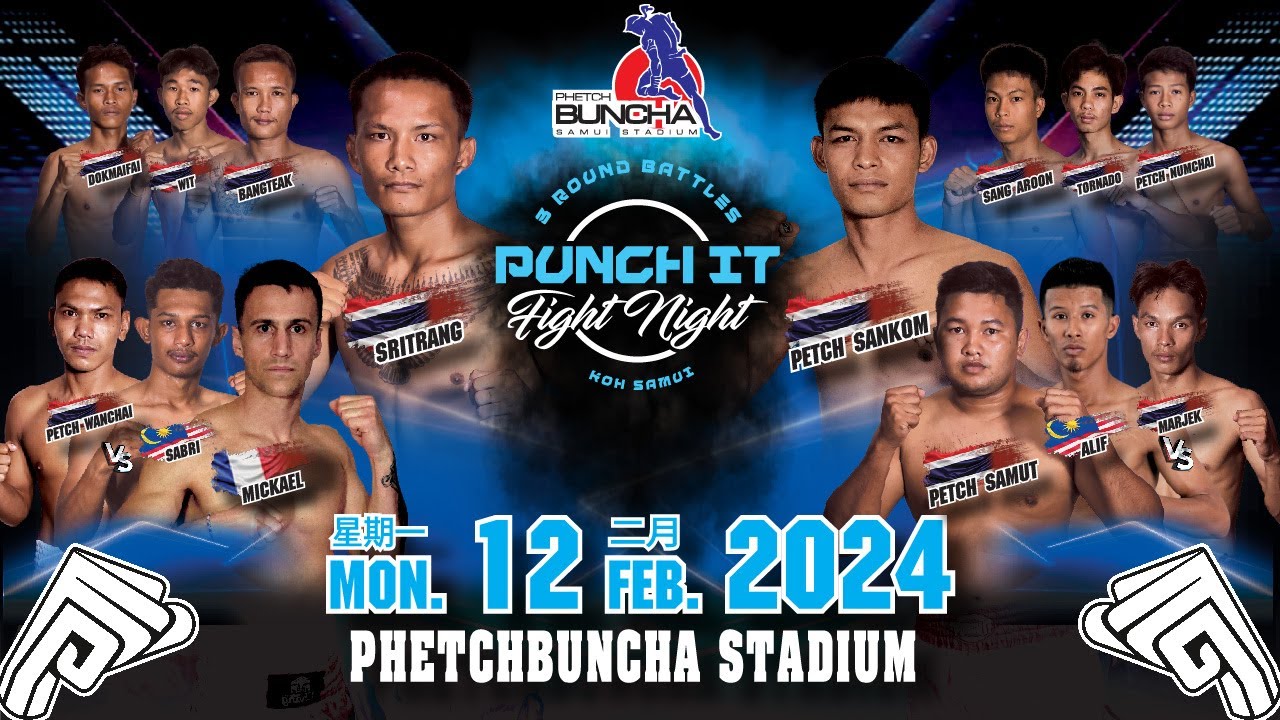 Punch it Fight Night #15 12.02.2024 at Phetchbuncha Stadium Koh Samui