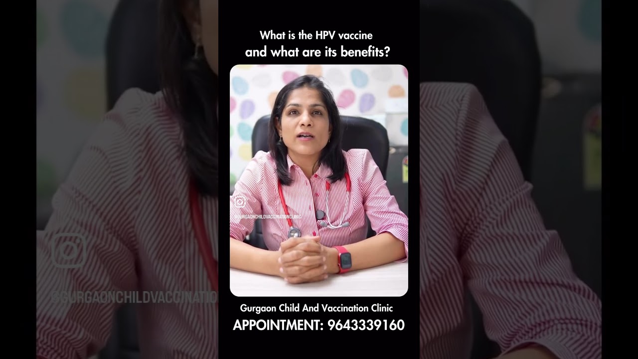 What is the HPV Vaccine and what are its benefits?