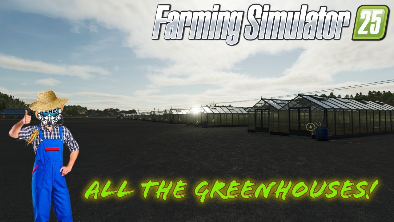 All The Greenhouses! (Farming Simulator 25!)