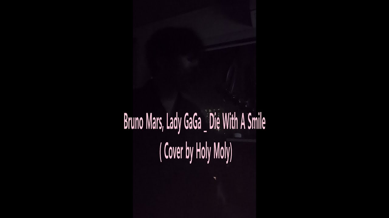 Bruno Mars, Lady GaGa  - Die With A Smile (Cover by Holy Moly 홀리몰리)