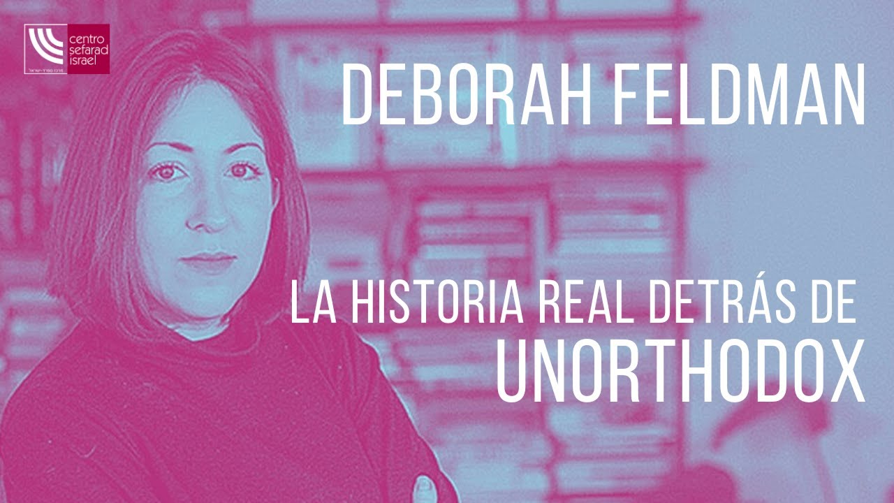 Deborah Feldman, la historia real detrás de la serie 