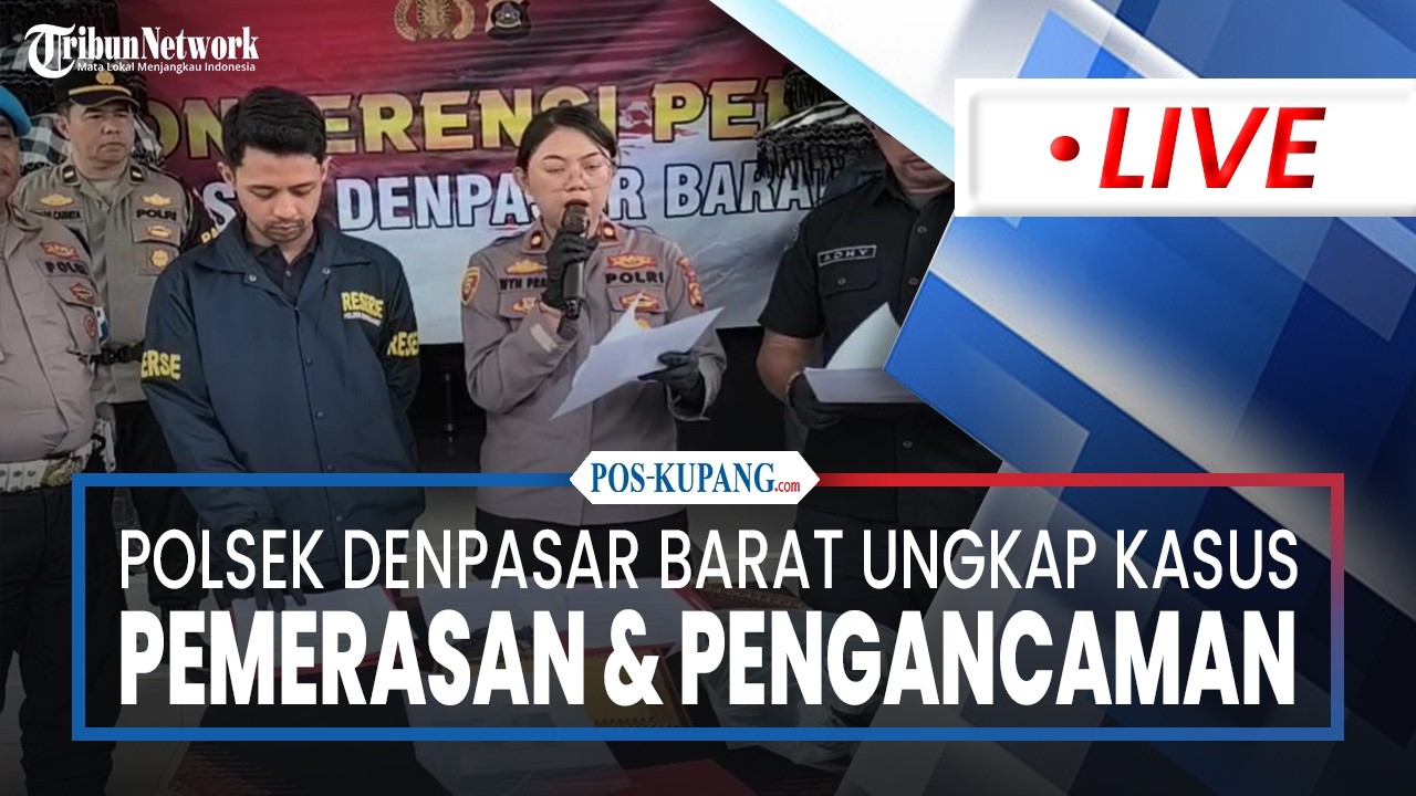 🔴Polsek Denpasar Barat Ungkap Kasus Pemerasan & Pengancaman, 1 Pelaku Ditahan & 1 Pelaku Masih Buron
