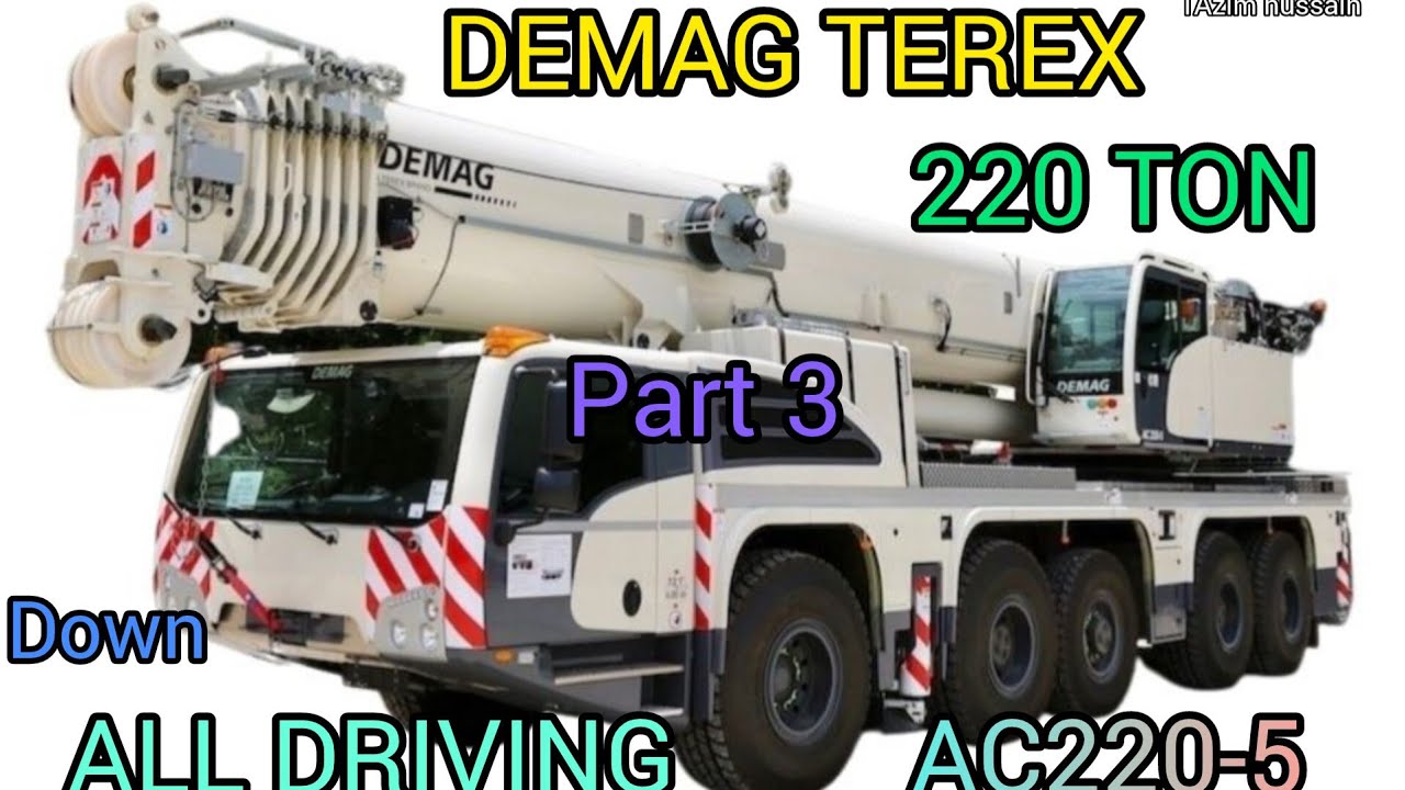 MOBAILE  CRANE TEREX DEMAG AC 220-5  220 TON  ALL DRIVING FUNCTION PART 1