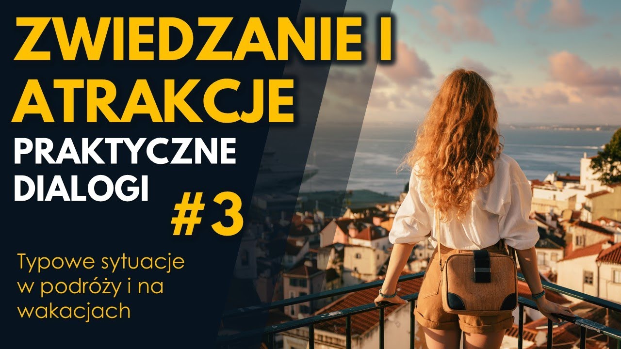 Praktyczne Dialogi [#3] | Zwiedzanie i atrakcje turystyczne