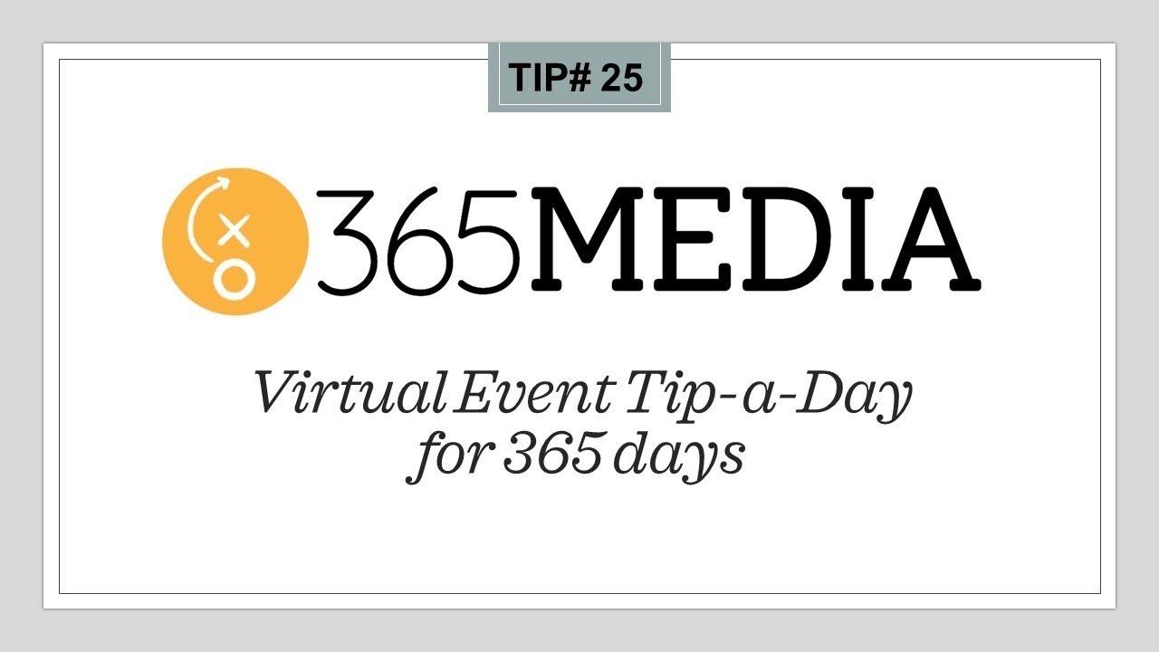 365 Media Virtual Event Tip-a-Day: Virtual Swag!