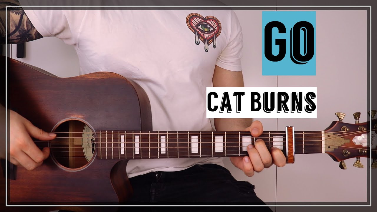 Go - Cat Burns | Guitar Tutorial/Lesson | Easy How To Play (Fingerstyle/Chords)
