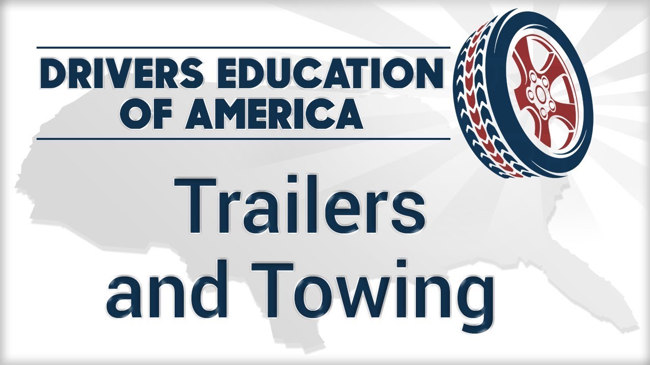 Trailers and Towing - Texas Online Drivers Ed