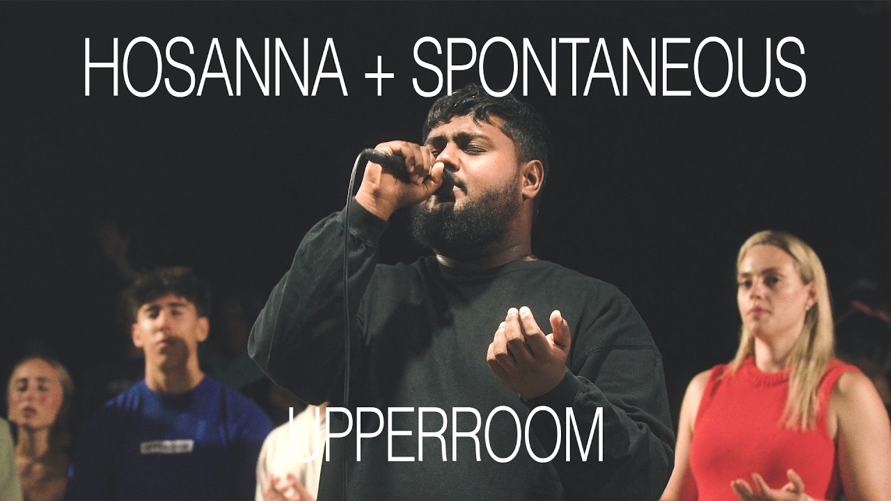 Hosanna + Spontaneous  - UPPERROOM |  ​@JustusTams & Ashley Bailey