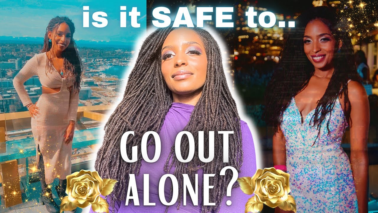 HOW TO GO OUT ALONE AS A WOMAN *with confidence*