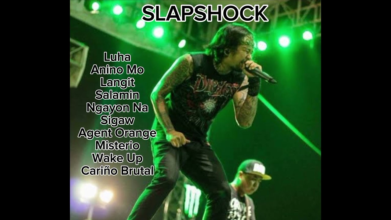 Slapshock HIT SONGS🎶🎶🎶