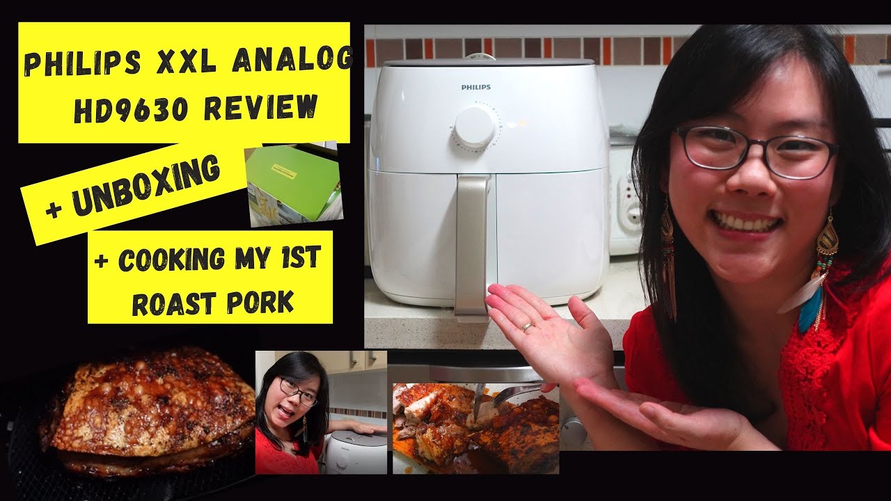 Philips Air Fryer XXL Analog HD9630 Full Review + Unboxing + First Pork Roast!