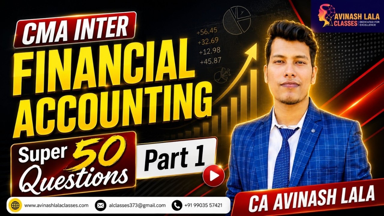 CMA Inter Financial Accounting | June 26 | Super 50 Questions Marathon - Part 1 | CA Avinash Lala