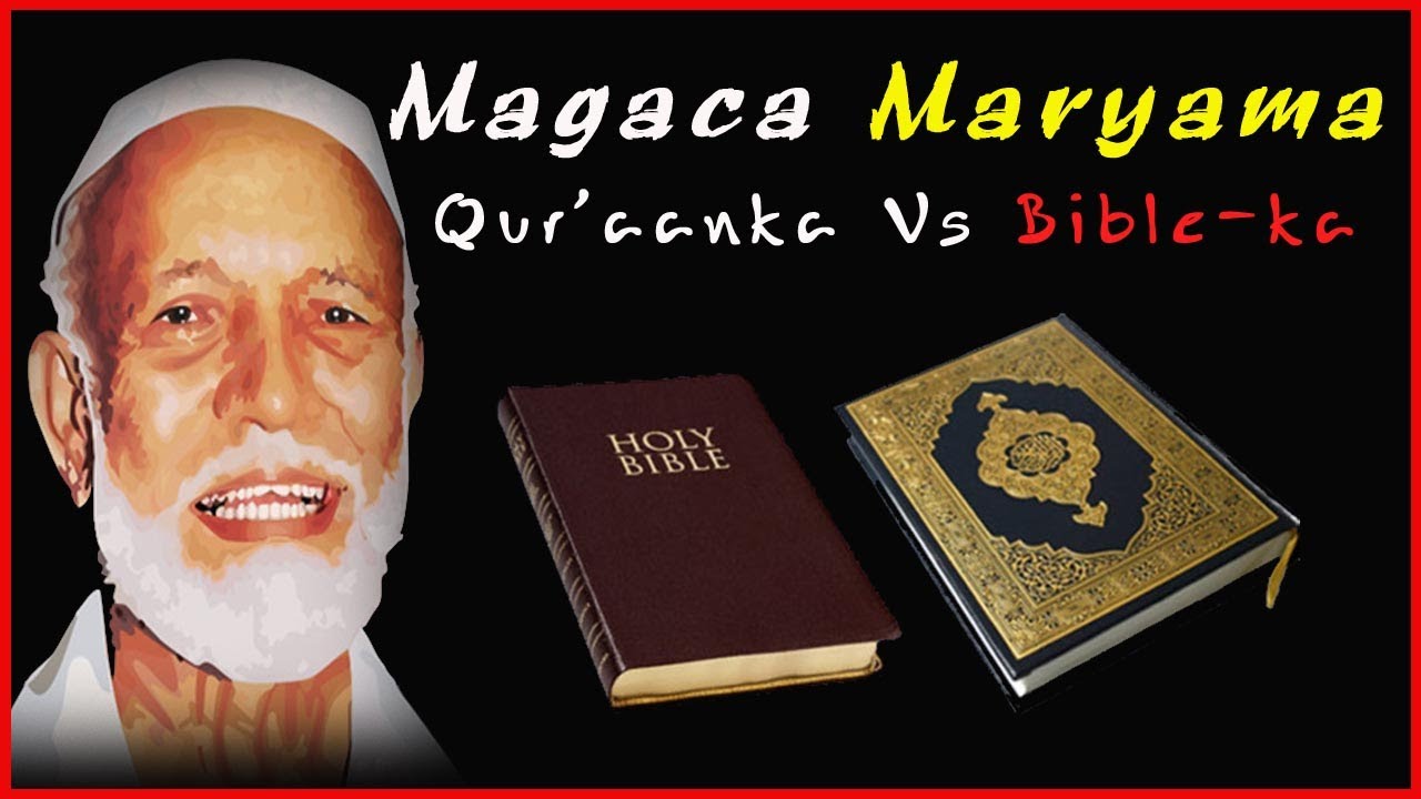 Magaca Nabi Ciise (Cs)Iyo Hooyadii Maryama Imisa Jeer ayaa Bible-ka lagu Sheegay?