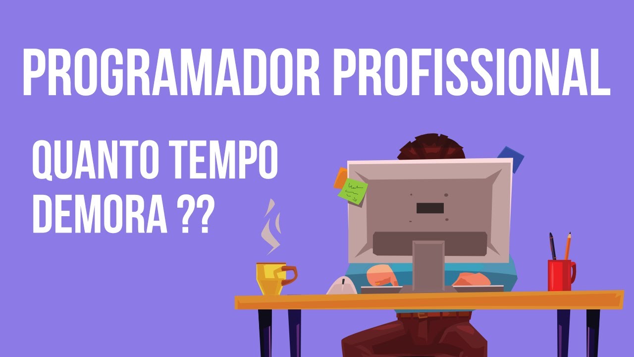 Quanto  Tempo para Ser um Programador Profissional?