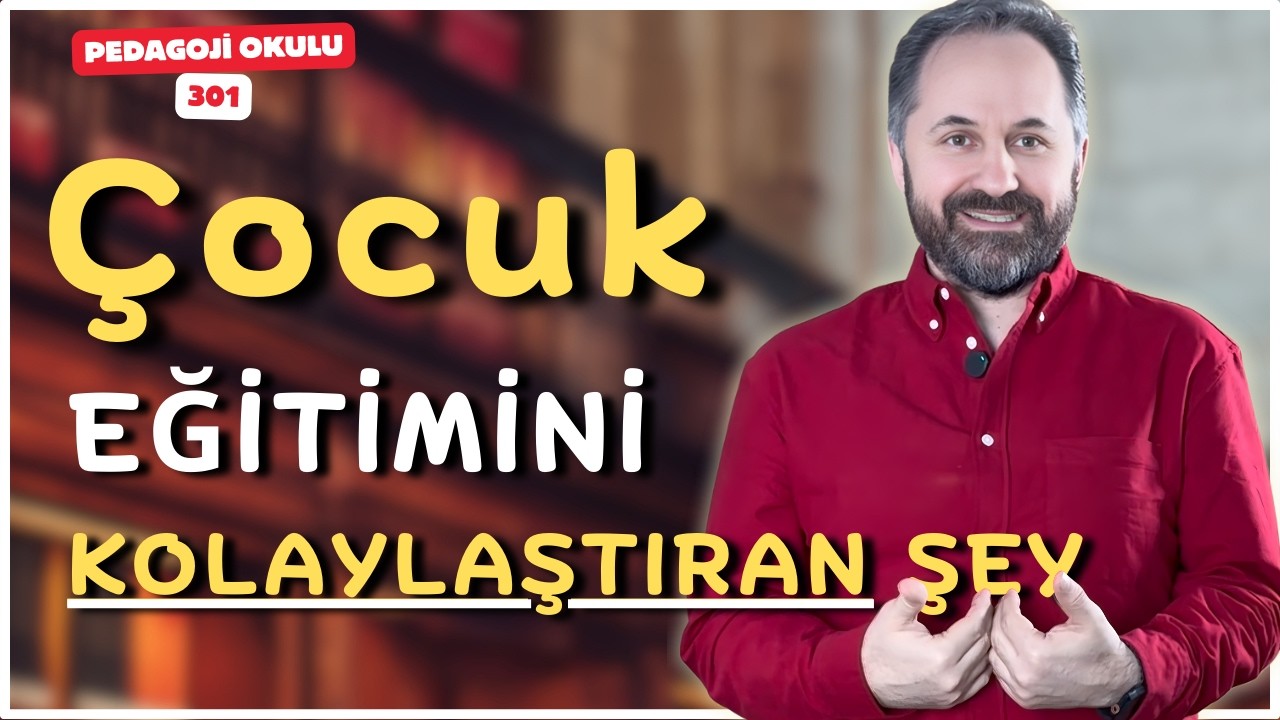 PEDAGOJi OKULU - 301 | ÇOCUK EĞİTİMİNİ KOLAYLAŞTIRAN ŞEY...