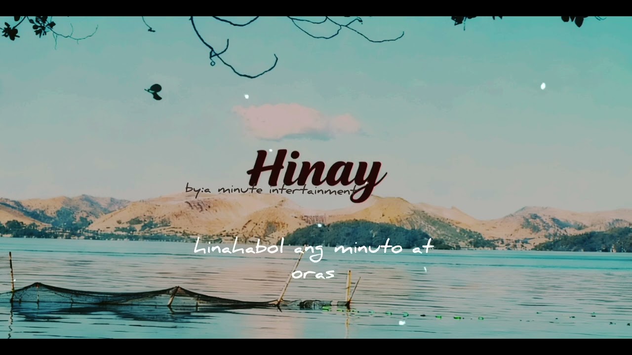 Hinay new song lyrics video