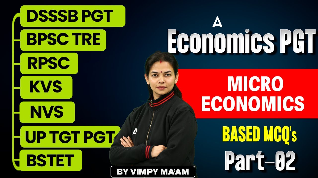 DSSSB/ BPSC TRE 4.0/KVS/UP TGT PGT 2025 | Economics - Micro Economics based MCQ's #2