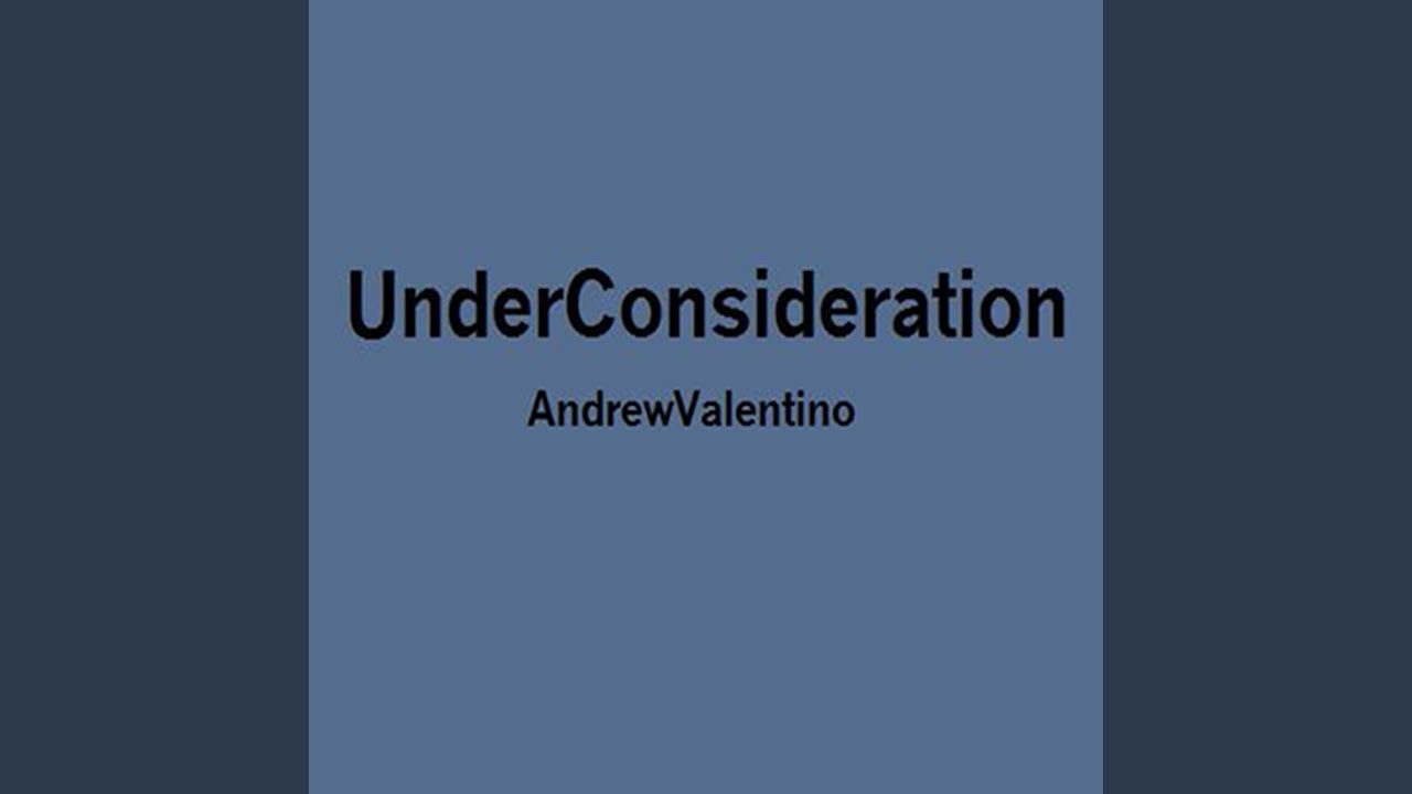 Under Consideration