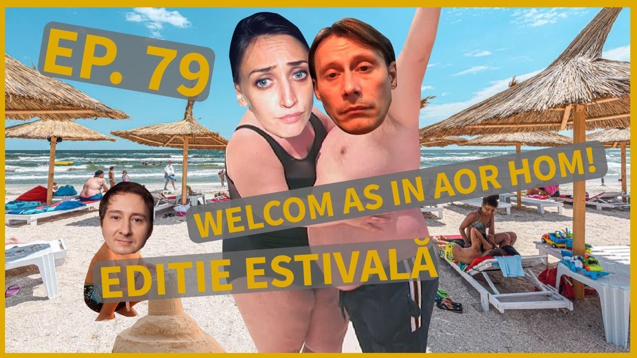 Welcom as in aor hom | (79) | Editie estivala