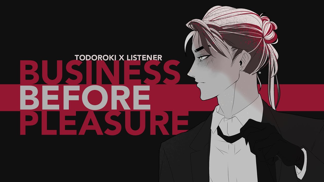 Business Before Pleasure | Shouto Todoroki x Listener {BNHA ASMR Fanfiction Reading}