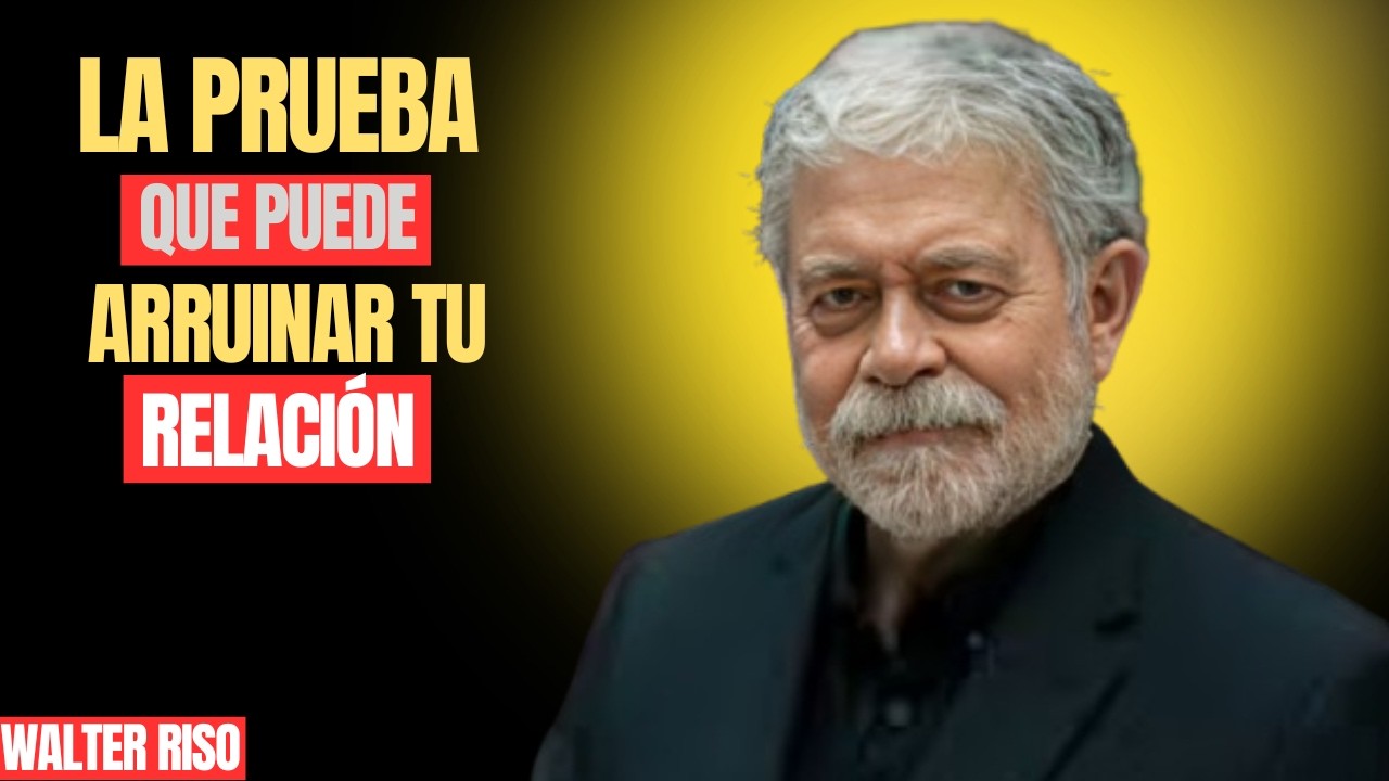 Una prueba para saber si te aman de verdad - Walter Riso