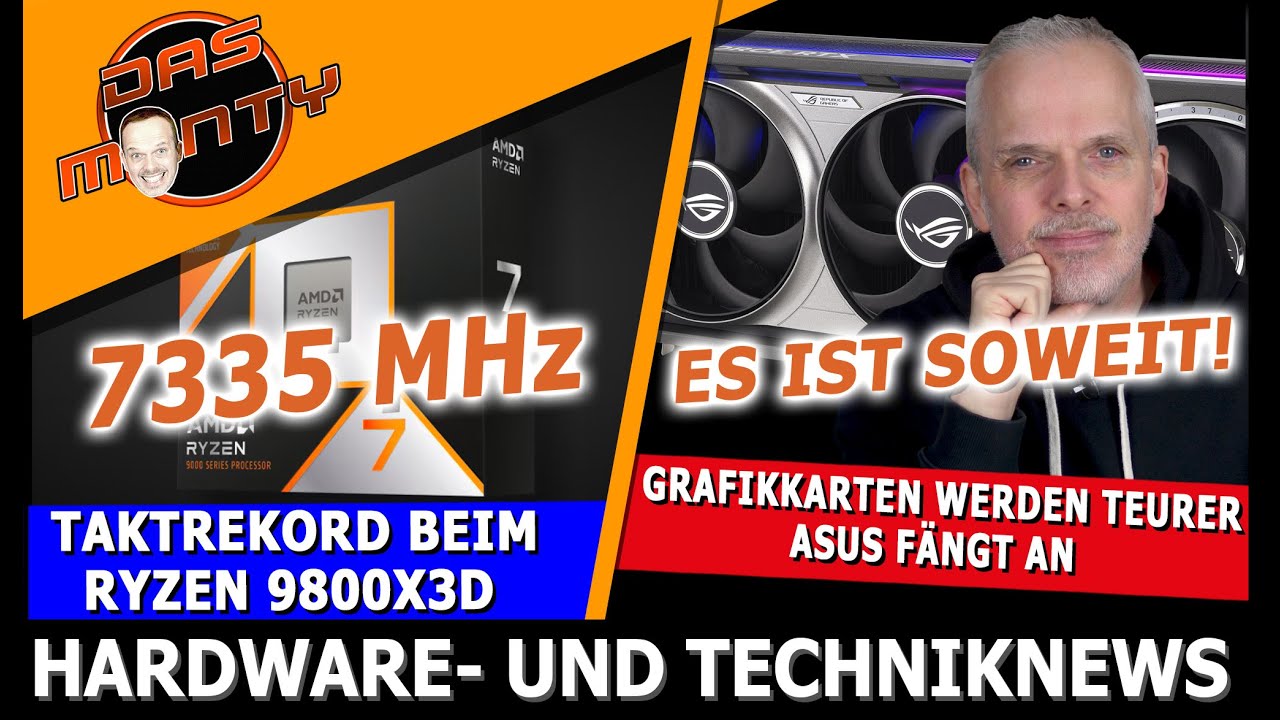 ES IST SOWEIT! - Grafikkarten werden teurer | Asus erhöht die Preise | Taktrekord Ryzen 9800X3D