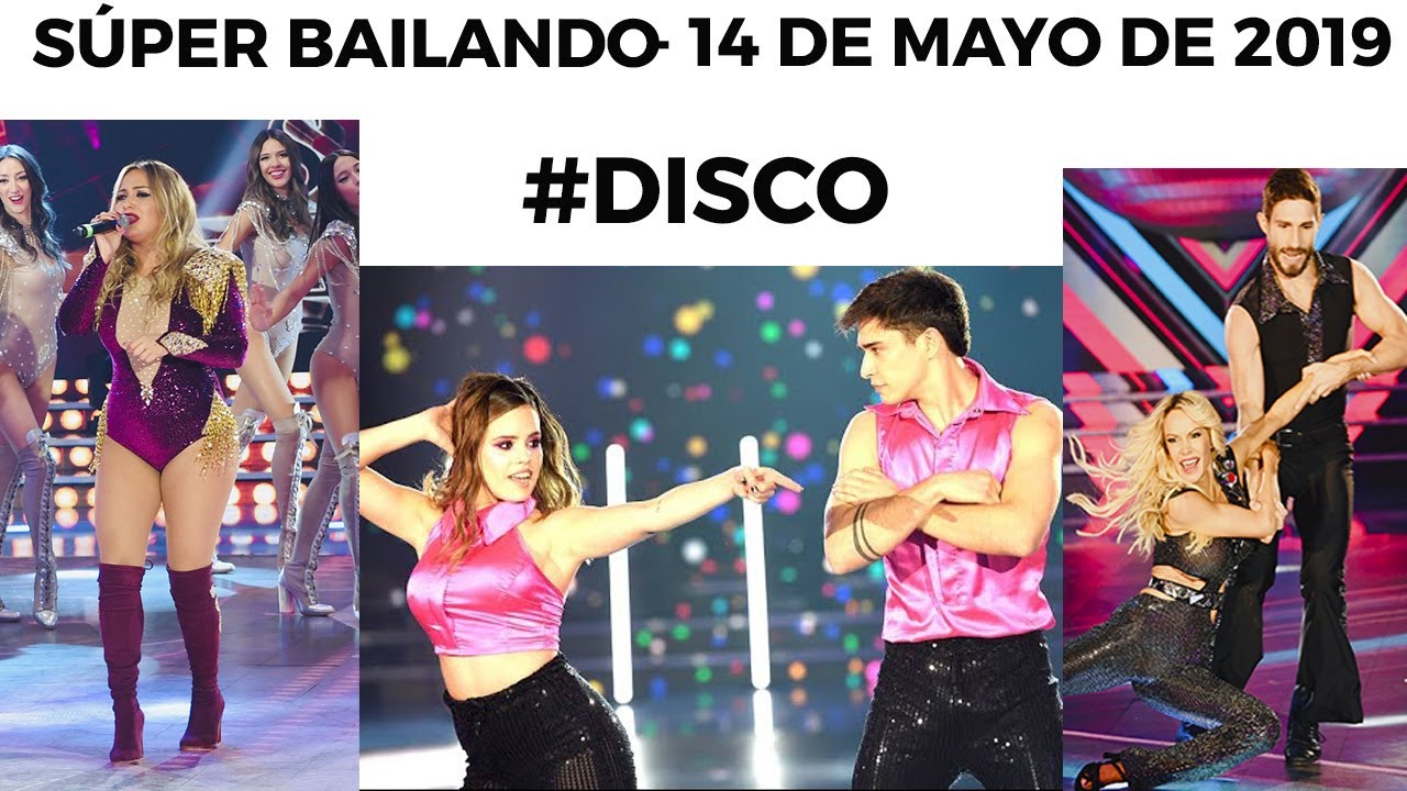 Showmatch #SúperBailando - Programa 14/05/19 - Noche de estrenos y regresos