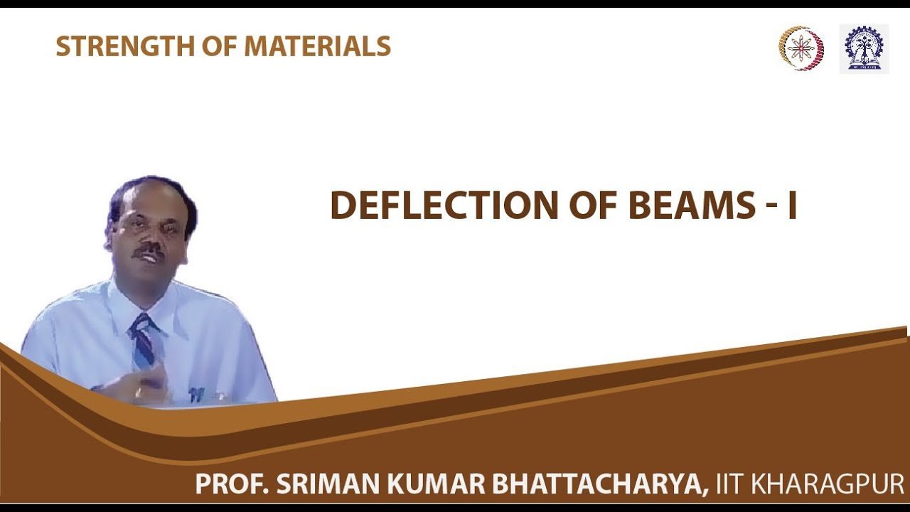 Lecture - 30 Deflection of Beams - I