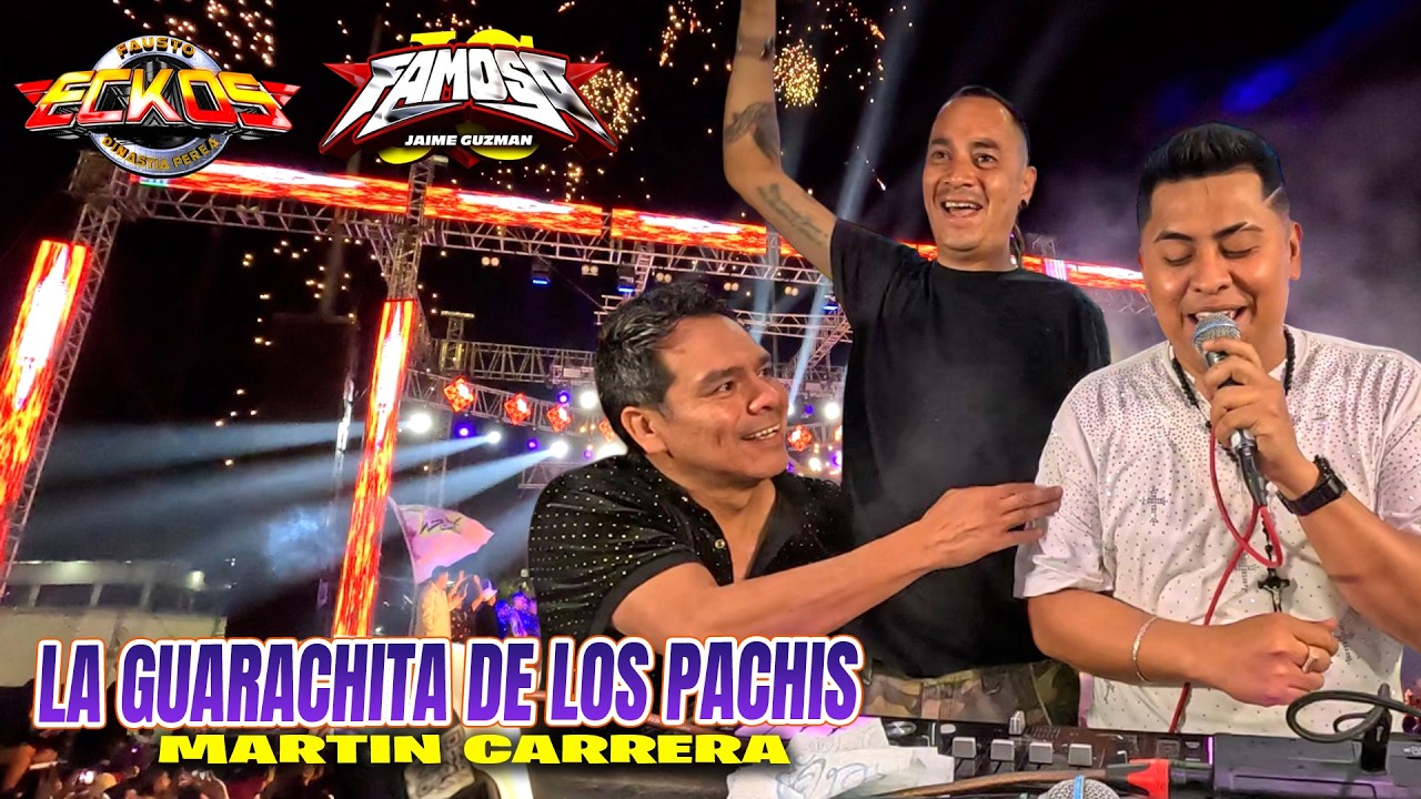 Llega De Sopresa Sonido Eckos Con Sonido Famoso - LA GUARACHITA DE LOS PACHIS - MARTIN CARRERA 2026