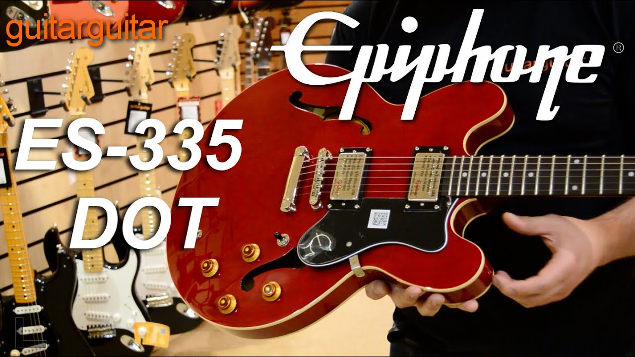 Epiphone Dot ES-335 Review