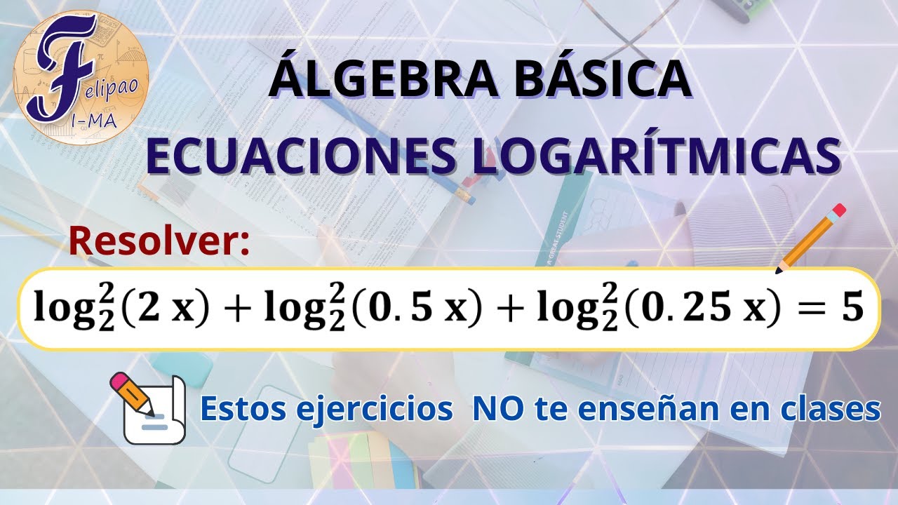 Ecuación Logarítmica NIVEL EXAMEN