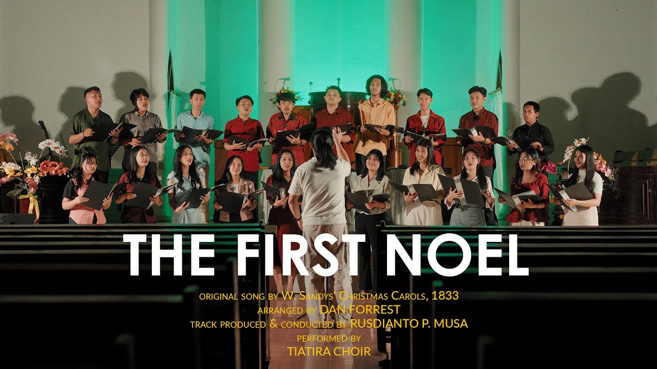 The First Noel (SATB) - Dan Forrest - Tiatira Choir