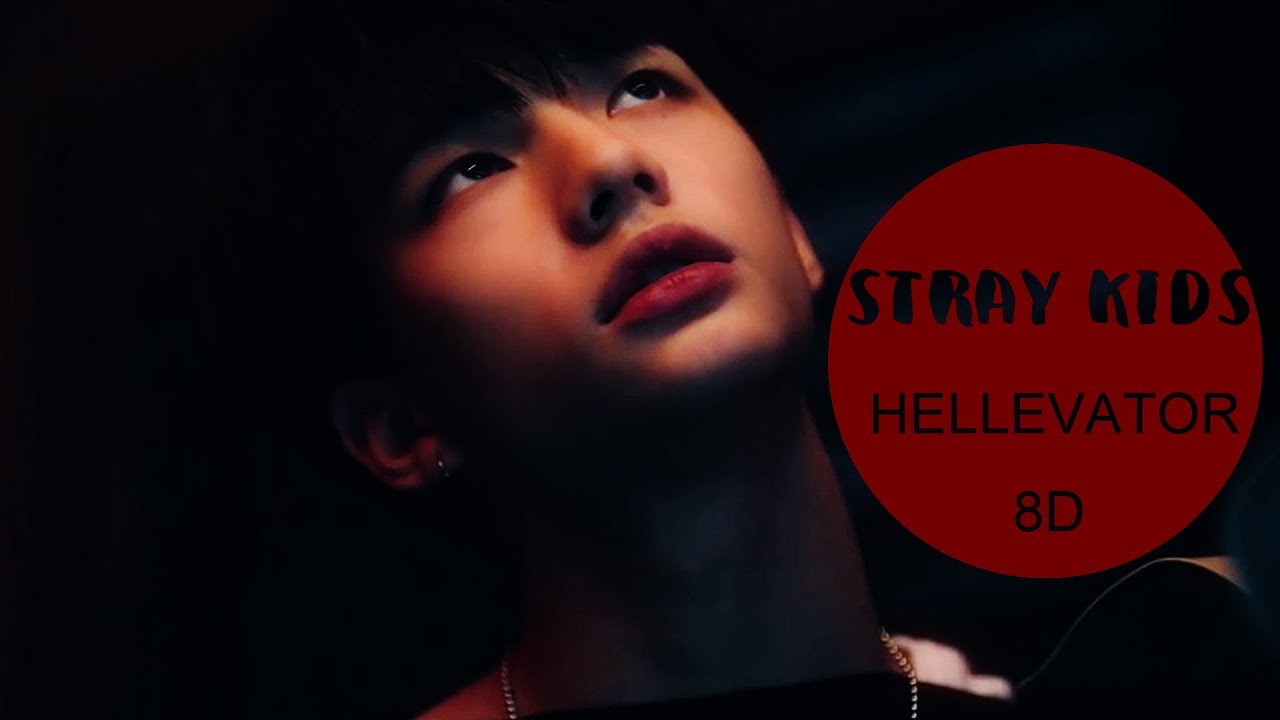 STRAY KIDS (스트레이 키즈) - HELLEVATOR [8D USE HEADPHONE] 🎧