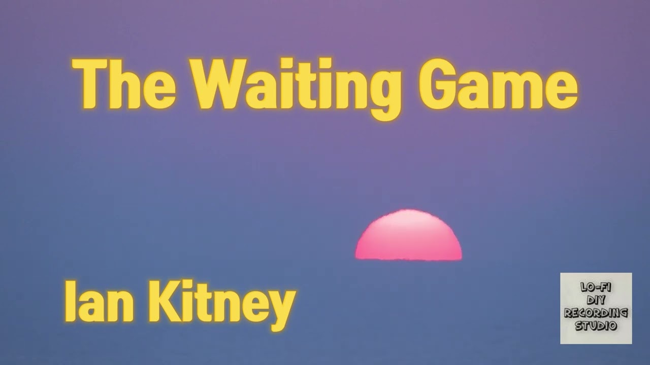 The Waiting Game - Ian Kitney