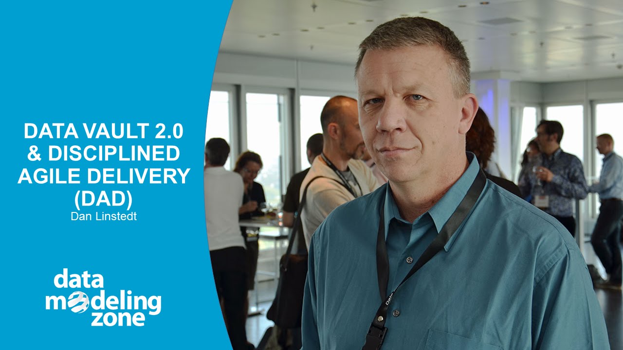Data Vault 2.0 and Disciplined Agile Delivery - Dan Linstedt (DMZ Europe 2015)