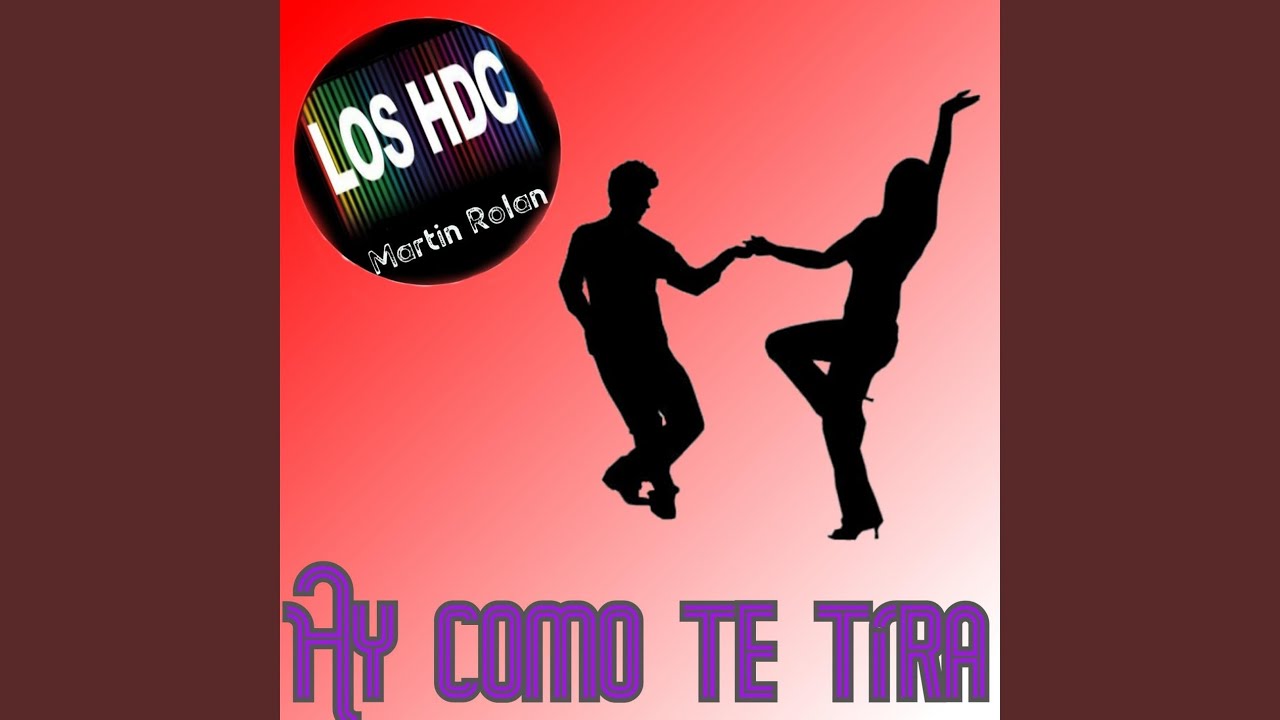 Ay, Como Te Tira