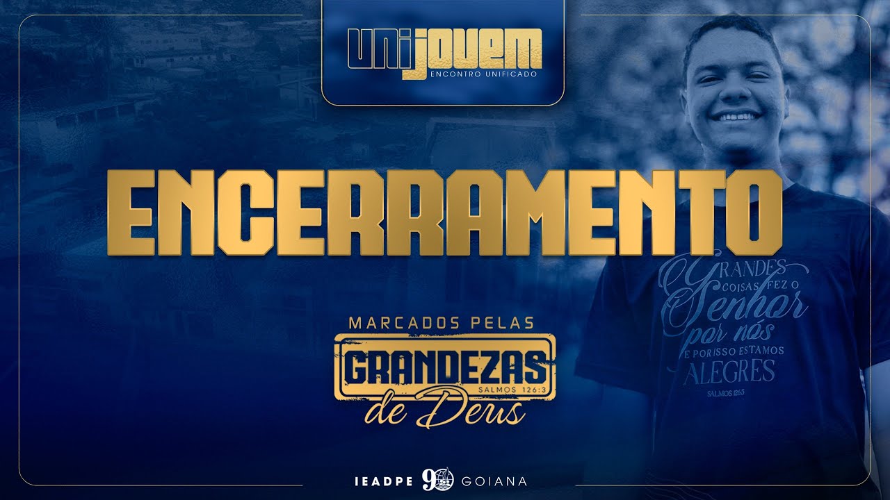 ENCERRAMENTO | UNIJOVEM | 18.05.25 | IEADPE GOIANA