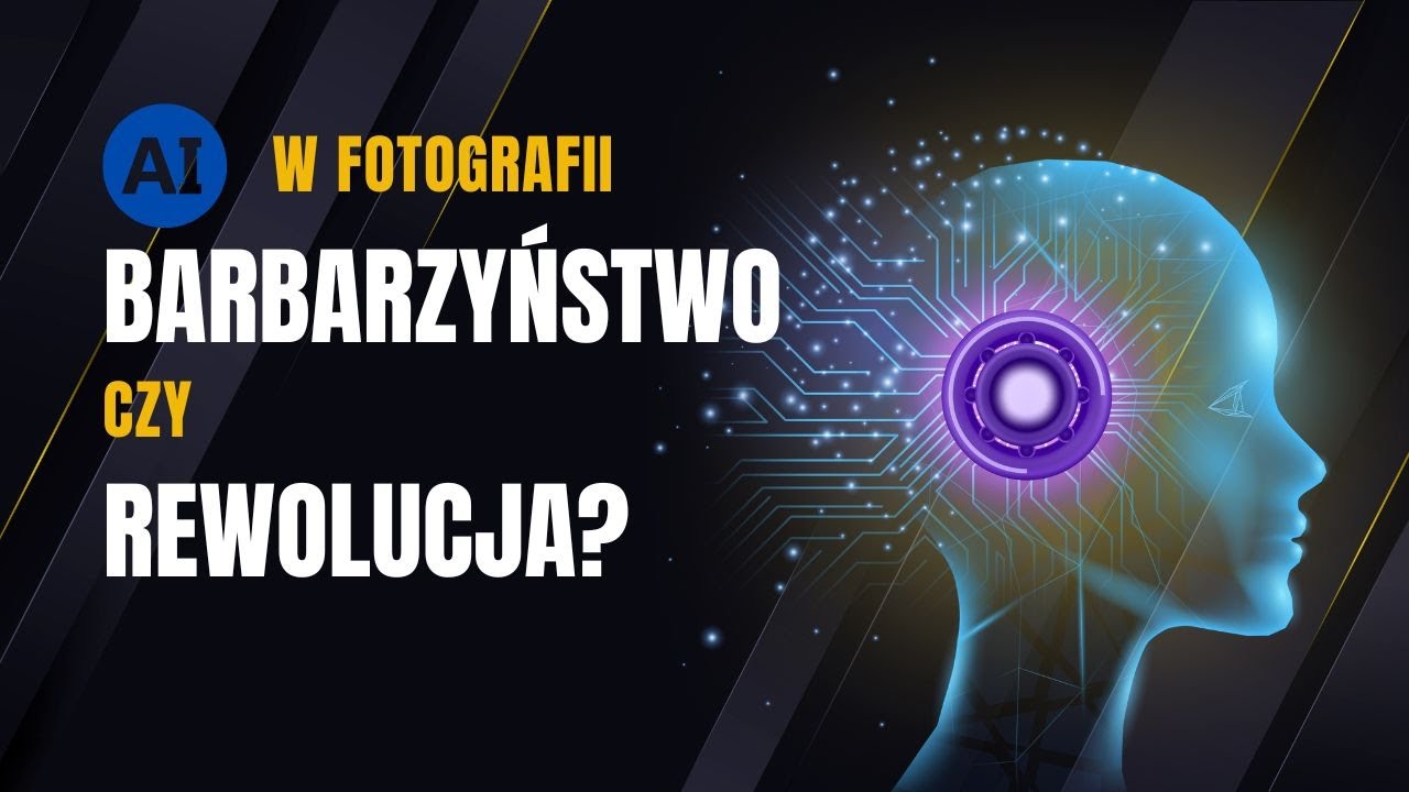 BARBARZYŃSTWO czy rewolucja? AI w fotografii