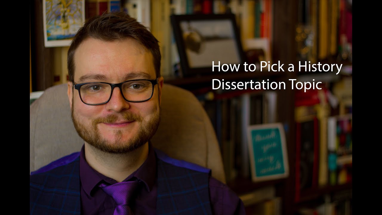 How to Pick a History Dissertation Topic