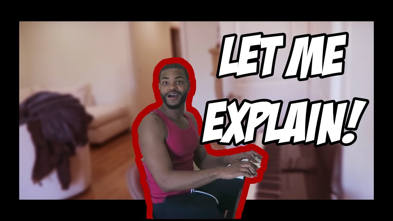 LET ME EXPLAIN