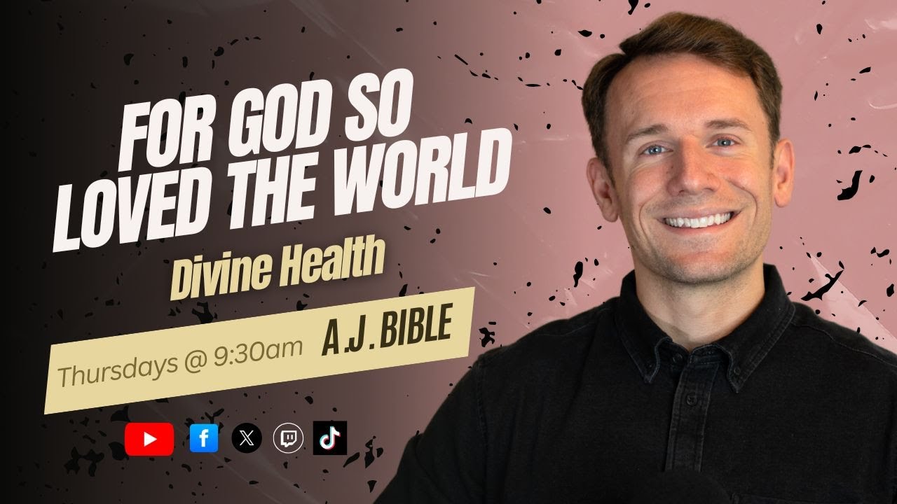 Divine Health: For God So Loved the World