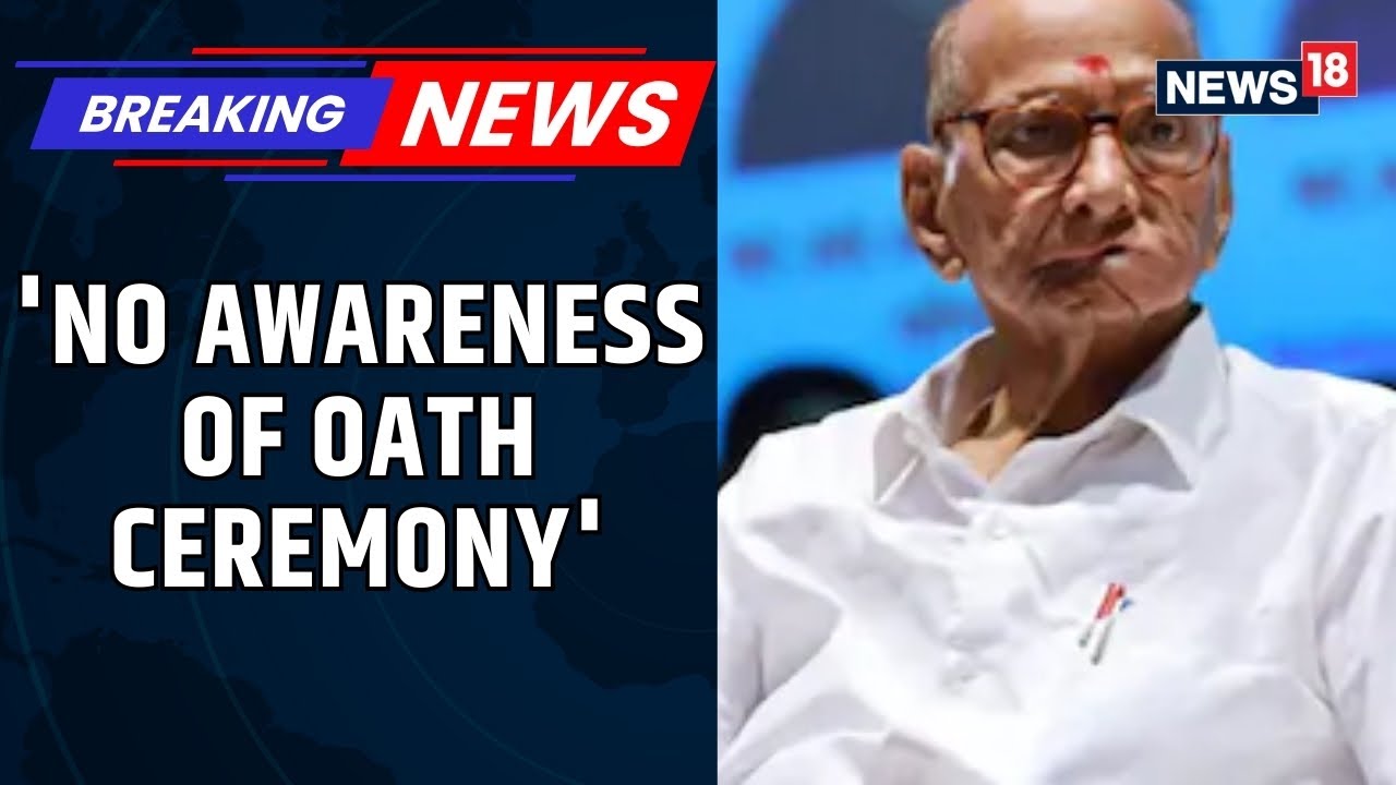 Sunetra Pawar Set To Become Maharashtra Deputy CM, Sharad Pawar Says &lsquo;Not Aware Of Oath&rsquo; | News18