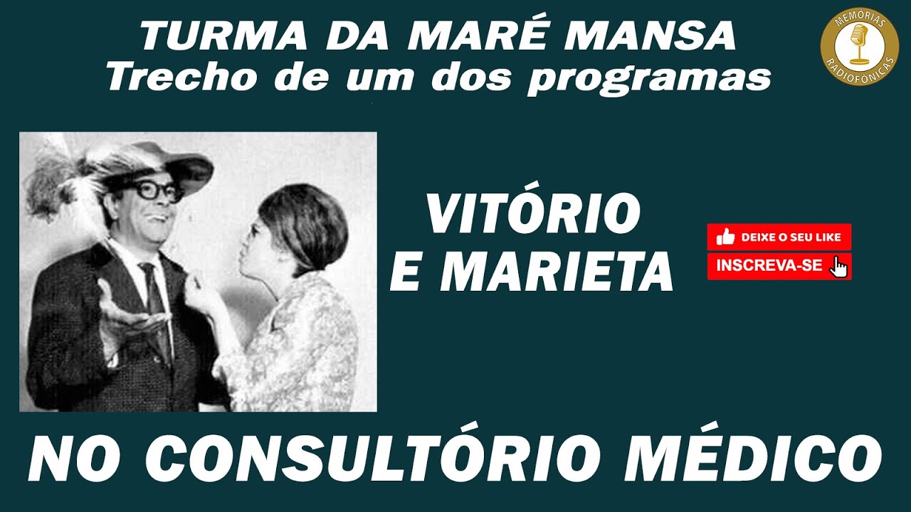 A TURMA DA MARÉ MANSA  - VITÓRIO E MARIETA NO CONSULTÓRIO MÉDICO