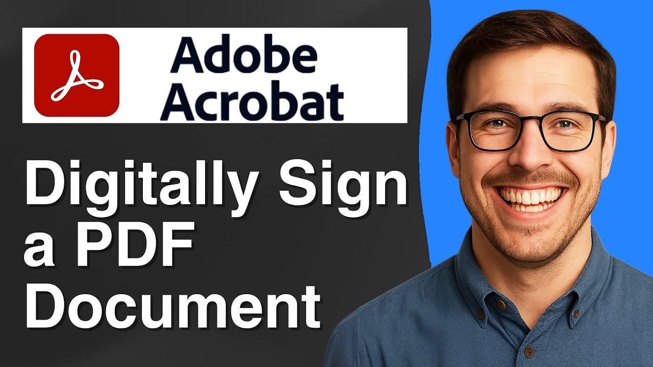 How to digitally sign a PDF document in Adobe Acrobat [2025 Easy Guide]